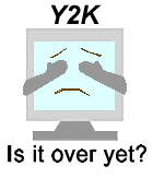 y2k6  IS IT OVER.gif (3699 bytes)